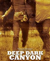 Смотреть Онлайн Непокорные / Deep Dark Canyon [2013]